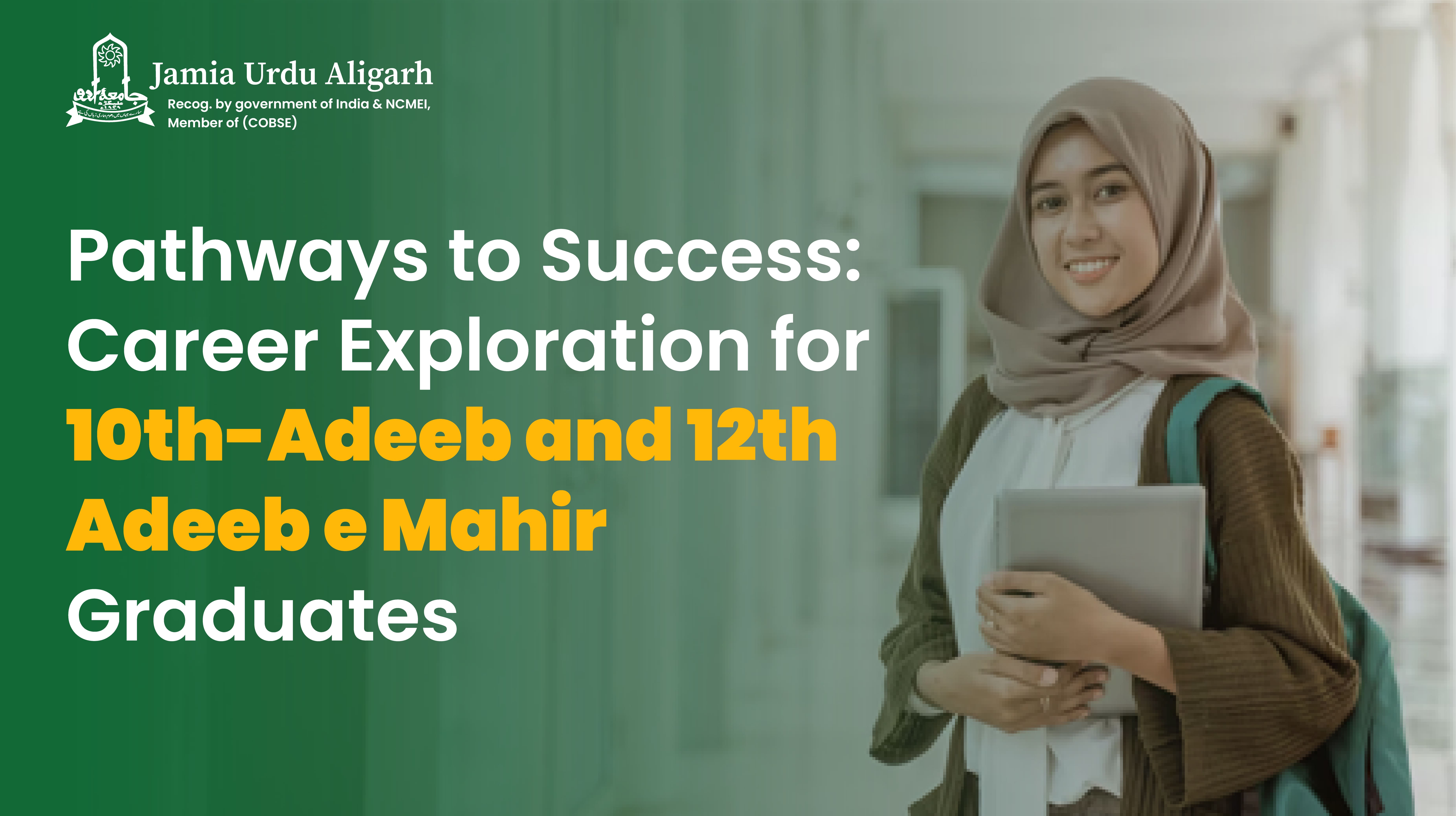 Pathways to Success: Career Exploration for 10th-Adeeb and 12th Adeeb e Mahir Graduates